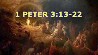 1 Peter 3:13-22 Where did Jesus go after his crucifixion?