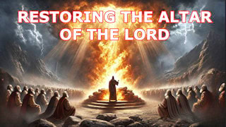 Esboços de Pregação What is Restoring the altar of the Lord?